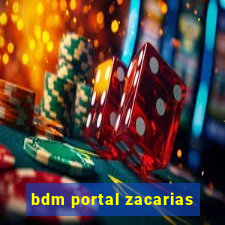 bdm portal zacarias